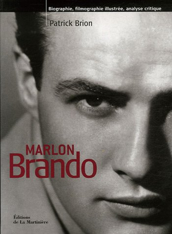 Marlon Brando : biographie, filmographie illustrée, analyse critique