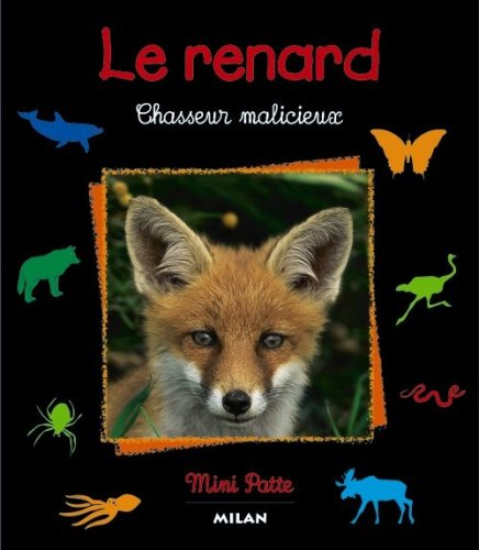 Le renard : chasseur malicieux