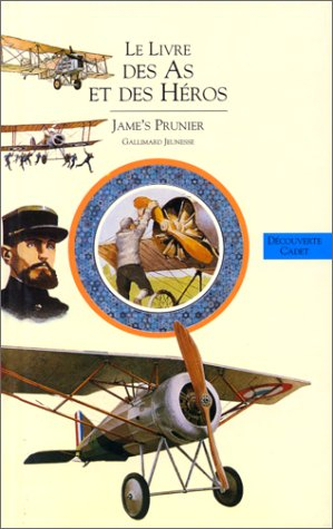 Histoire de l'aviation. Vol. 2. Le livre des as et des héros