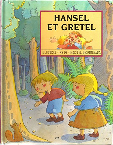 Hansel et Gretel : d'après Jacob et Wilhelm Grimm