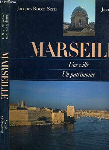 Marseille : une ville, un patrimoine