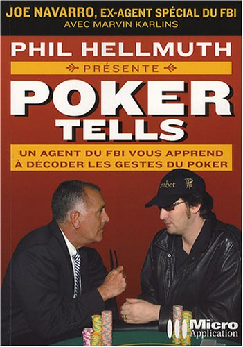 Poker tells : un agent du FBI vous apprend à décoder les gestes du poker