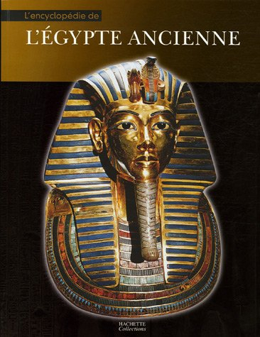 L'encyclopédie de l'Egypte ancienne