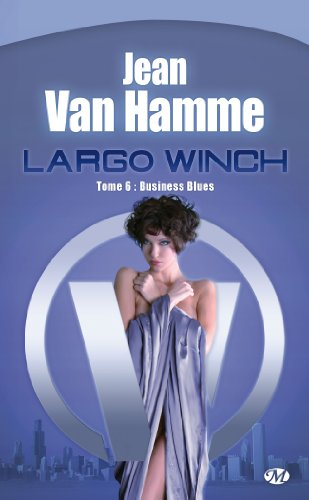 Largo Winch. Vol. 6. Business blues