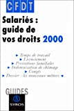 Salariés : guide de vos droits 2000