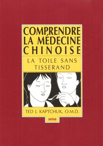 Comprendre la médecine chinoise : la toile sans tisserand