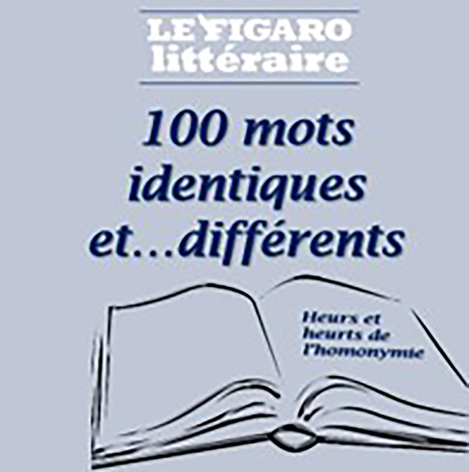 100 homonymes de la langue française : air, aire, ère, erre, ers, haire, hère...