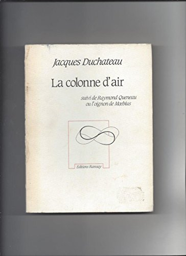 La Colonne d'air. Raymond Queneau ou l'Oignon de Moebius