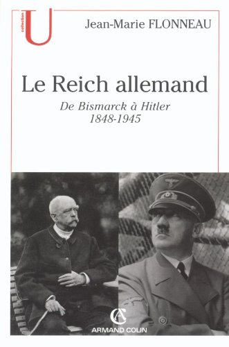 Le Reich allemand : de Bismarck à Hitler, 1848-1945