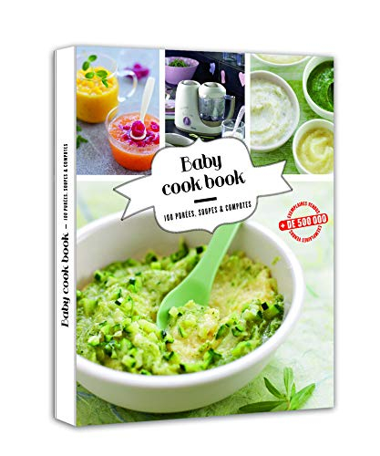 Babycook book : 100 purées, soupes et compotes