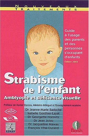 Strabisme de l'enfant : amblyopie et déficience visuelle : guide à l'usage des parents et des person