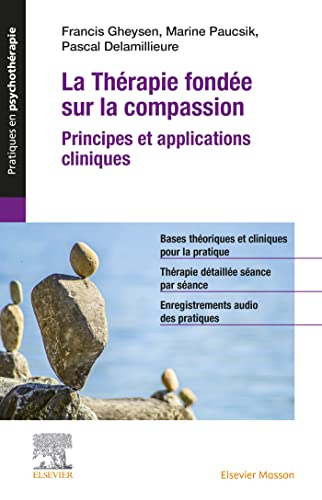 La thérapie fondée sur la compassion : principes et applications cliniques