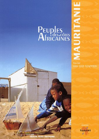 La Mauritanie : peuples des côtes africaines