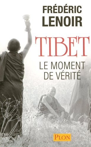 Tibet, le moment de vérité