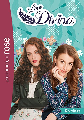 Love Divina. Vol. 4. Rivalités