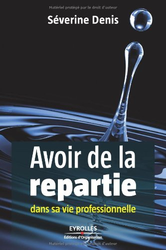 Avoir de la repartie dans sa vie professionnelle