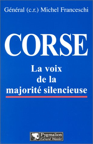 Corse : la voix de la majorité silencieuse