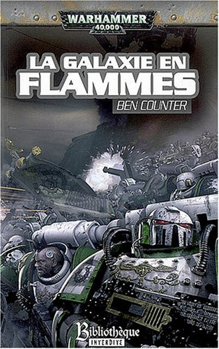 L'hérésie d'Horus. Vol. 3. La galaxie en flammes