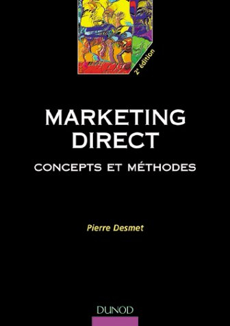 marketing direct : concepts et méthodes