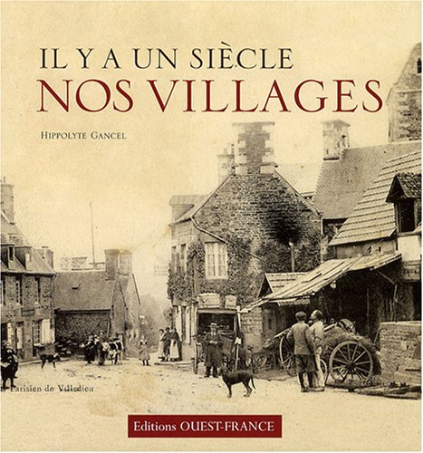 Il y a un siècle, nos villages