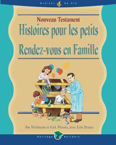 Nouveau Testament Histories Pour les Petitis Rendez-vous en Famille (Family Nights Tool Chest) (Fren