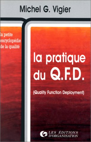 La Pratique du QFD (quality function deployment)