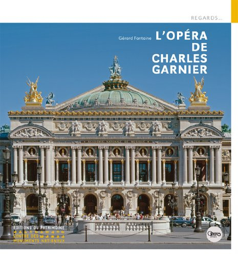 L'Opéra de Charles Garnier - Gérard Fontaine