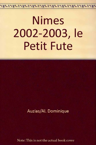 Nimes 2002-2003, le Petit Fute