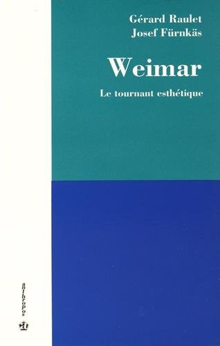Weimar : le tournant esthétique : actes