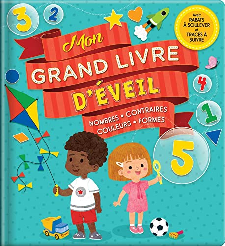 Mon grand livre d'éveil: nombres, contraires, couleurs, formes : Avec rabats à soulever et traçés à 