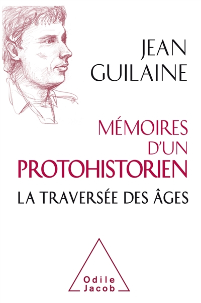 Mémoires d'un protohistorien : la traversée des âges