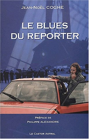 Le blues du reporter