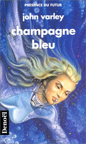 Champagne bleu - John Varley