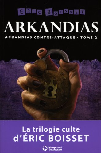 Arkandias. Vol. 2. Arkandias contre-attaque