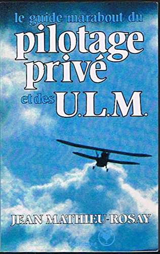 Le guide Marabout du pilotage privé et des U.L.M.