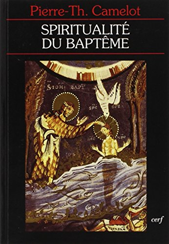 La Spiritualité du baptême : baptisés dans l'eau et l'Esprit