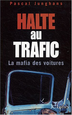 Halte au trafic : la mafia des voitures