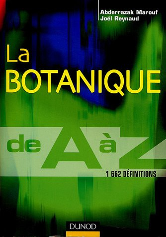 La botanique de A à Z : 1.662 définitions