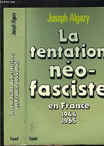 La Tentation néo-fasciste en France : 1944-1965
