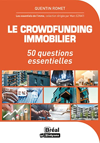 Le crowdfunding immobilier : 50 questions essentielles