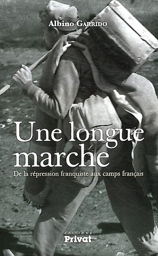 Une longue marche : de la répression franquiste aux camps français