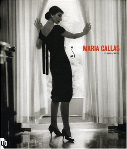 Maria Callas : les images d'une vie