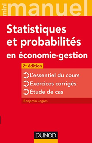 Statistiques et probabilités en économie gestion : l'essentiel du cours, exercices corrigés, études 
