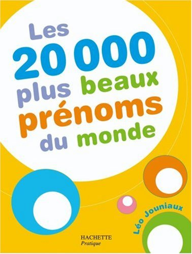 Les 20.000 plus beaux prénoms du monde