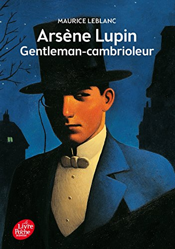 Arsène Lupin. Arsène Lupin, gentleman-cambrioleur