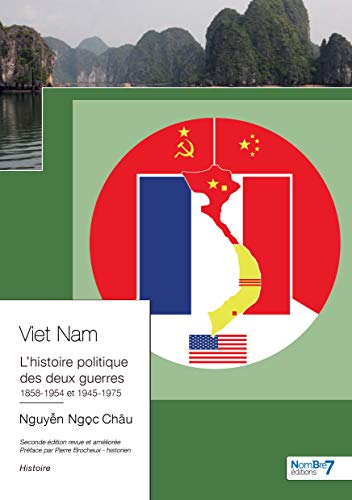 Viêt Nam, l'histoire politique des deux guerres: 1858-1954 et 1945-1975