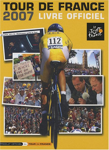 Tour de France 2007 : livre officiel