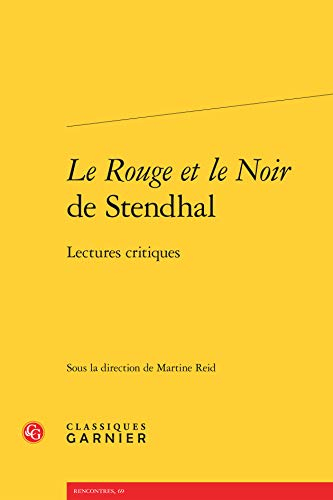 Le rouge et le noir de Stendhal : lectures critiques