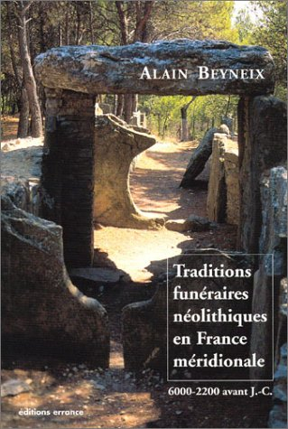 Traditions funéraires néolithiques en France méridionale (6000-2200 av. J.-C.)