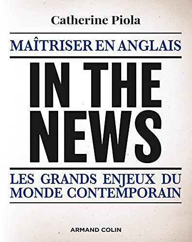 In the news : maîtriser en anglais les grands enjeux du monde contemporain
